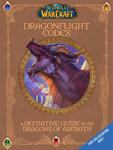 The World of Warcraft: The Dragonflight Codex: (A Definitive Guide to the Dragons of Azeroth) w sklepie internetowym Libristo.pl