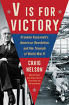 V Is for Victory: Franklin Roosevelt's American Revolution and the Triumph of World War II w sklepie internetowym Libristo.pl
