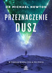 Przeznaczenie dusz. W poszukiwaniu życia po życiu wyd. 2022 w sklepie internetowym Libristo.pl