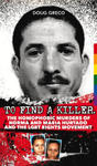 To Find a Killer: What the Murders of Norma and Maria Hurtado Tell Us about the Next Phase of the Lgbt Rights Movement w sklepie internetowym Libristo.pl