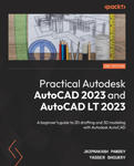 Practical Autodesk AutoCAD 2023 and AutoCAD LT 2023 - Second Edition w sklepie internetowym Libristo.pl