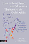 Trauma-Aware Yoga and Movement Therapeutics for Older Adults w sklepie internetowym Libristo.pl