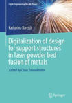 Digitalization of design for support structures in laser powder bed fusion of metals w sklepie internetowym Libristo.pl