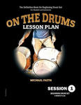 On The Drums Lesson Plan - Session 1: The Definitive Book On Beginning Drum Set For Student and Instructor w sklepie internetowym Libristo.pl