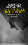 luce delle stelle morte. Saggio su lutto e nostalgia w sklepie internetowym Libristo.pl