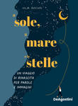 sole, il mare e le stelle. Un viaggio di rinascita per parole e immagini w sklepie internetowym Libristo.pl