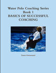 Water Polo Coaching Series- Book 1 Basics of successful Coaching w sklepie internetowym Libristo.pl