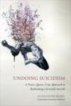 Undoing Suicidism: A Trans, Queer, Crip Approach to Rethinking (Assisted) Suicide w sklepie internetowym Libristo.pl