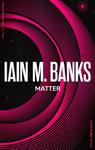 Iain M. Banks - Matter w sklepie internetowym Libristo.pl