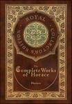 The Complete Works of Horace (Royal Collector's Edition) (Case Laminate Hardcover with Jacket) w sklepie internetowym Libristo.pl