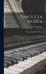 Dante E La Musica: Meriti Di Dante Sulla Musica w sklepie internetowym Libristo.pl