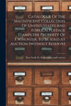 Catalogue Of The Magnificent Collection Of United States And Foreign Postage Stamps, the Property Of F.w.hunter, To Be Sold At Auction [without Reserv w sklepie internetowym Libristo.pl