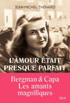 L'amour était presque parfait. Ingrid Bergman et Robert Capa les amants magnifiques w sklepie internetowym Libristo.pl