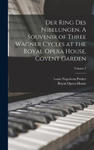 Der Ring des Nibelungen. A Souvenir of Three Wagner Cycles at the Royal Opera House, Covent Garden; Volume 2 w sklepie internetowym Libristo.pl