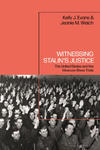 Witnessing Stalin's Justice: The United States and the Moscow Show Trials w sklepie internetowym Libristo.pl