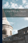 Gypsy Folk-tales w sklepie internetowym Libristo.pl