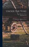 Under the Yoke; A Romance of Bulgarian Liberty w sklepie internetowym Libristo.pl