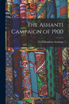 The Ashanti Campaign of 1900 w sklepie internetowym Libristo.pl