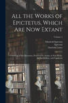 All the Works of Epictetus, Which Are Now Extant: Consisting of His Discourses, Preserved by Arrian, in Four Books, the Enchiridion, and Fragments; Vo w sklepie internetowym Libristo.pl