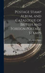 Postage Stamp Album, and Catalogue of British and Foreign Postage Stamps w sklepie internetowym Libristo.pl