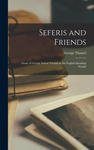 Seferis and Friends: (some of George Seferis' Friends in the English-speaking World) w sklepie internetowym Libristo.pl