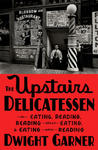 The Upstairs Delicatessen: On Eating, Reading, Reading about Eating, and Eating While Reading w sklepie internetowym Libristo.pl