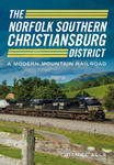 The Norfolk Southern Christiansburg District: A Modern Mountain Railroad w sklepie internetowym Libristo.pl
