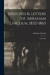 Speeches & Letters of Abraham Lincoln, 1832-1865: 1832-1865 w sklepie internetowym Libristo.pl