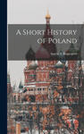 A Short History of Poland w sklepie internetowym Libristo.pl