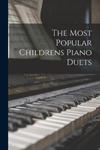 The Most Popular Childrens Piano Duets w sklepie internetowym Libristo.pl