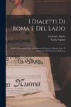 I dialetti di Roma e del Lazio; studi e documenti pub. in memoria di Ernesto Monaci sotto il patrocinio del Comune di Roma w sklepie internetowym Libristo.pl