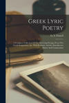 Greek Lyric Poetry; A Complete Collection Of The Surviving Passages From The Greek Songwriters, Arr. With Prefatory Articles, Introductory Matter And w sklepie internetowym Libristo.pl