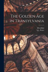 The Golden Age in Transylvania w sklepie internetowym Libristo.pl