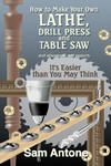 How to Make Your Own Lathe, Drill Press and Table Saw w sklepie internetowym Libristo.pl