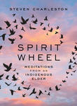 Spirit Wheel: Meditations from an Indigenous Elder w sklepie internetowym Libristo.pl