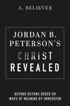 Jordan B. Peterson's Christ Revealed: Beyond Beyond Order or Maps of Meaning by Immersion w sklepie internetowym Libristo.pl