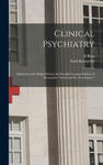 Clinical Psychiatry: Abstracted and Adapted From the Seventh German Edition of Kraepelin's Lehrbuch der Psychiatrie. w sklepie internetowym Libristo.pl