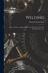 Welding: Theory, Practice, Apparatus and Tests, Electric, Thermit and Hot-Flame Processes w sklepie internetowym Libristo.pl