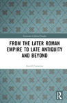 From the Later Roman Empire to Late Antiquity and Beyond w sklepie internetowym Libristo.pl