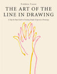 The Art of the Line in Drawing: A Step-By-Step Guide to Creating Simple, Expressive Drawings w sklepie internetowym Libristo.pl