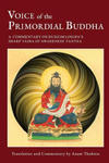 Voice of the Primordial Buddha: A Commentary on Dudjom Lingpa's Sharp Vajra of Awareness Tantra w sklepie internetowym Libristo.pl