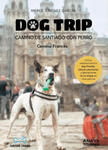 DOG TRIP CAMINO DE SANTIAGO CON PERRO CAMINO FRANCES w sklepie internetowym Libristo.pl
