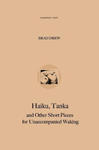 Haiku, Tanka and Other Short Pieces for Unaccompanied Waking w sklepie internetowym Libristo.pl