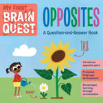 My First Brain Quest: Opposites: A Question-And-Answer Book w sklepie internetowym Libristo.pl