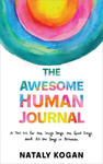 The Awesome Human Journal: A Tool Kit for the Tough Days, the Good Days, and All the Days in Between w sklepie internetowym Libristo.pl