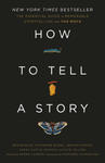 How to Tell a Story: The Essential Guide to Memorable Storytelling from the Moth w sklepie internetowym Libristo.pl