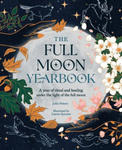 The Full Moon Yearbook: A Year of Ritual and Healing Under the Light of the Full Moon. w sklepie internetowym Libristo.pl