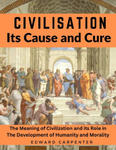 Civilisation, Its Cause and Cure w sklepie internetowym Libristo.pl