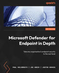 Microsoft Defender for Endpoint in Depth: Take any organization's endpoint security to the next level w sklepie internetowym Libristo.pl