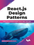 React.js Design Patterns: Learn how to build scalable React apps with ease (English Edition) w sklepie internetowym Libristo.pl